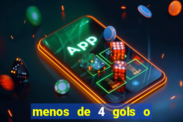 menos de 4 gols o que significa